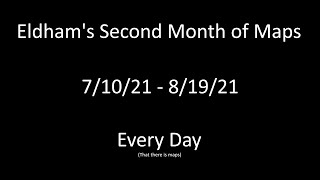 Eldham's Second Month of Maps: Every Day