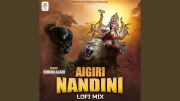 Aigiri Nandini (Lofi Mix)