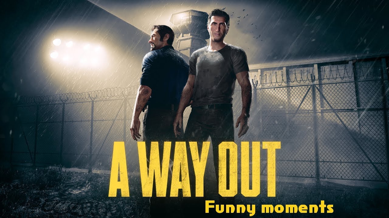 A Way Out Funny Moments