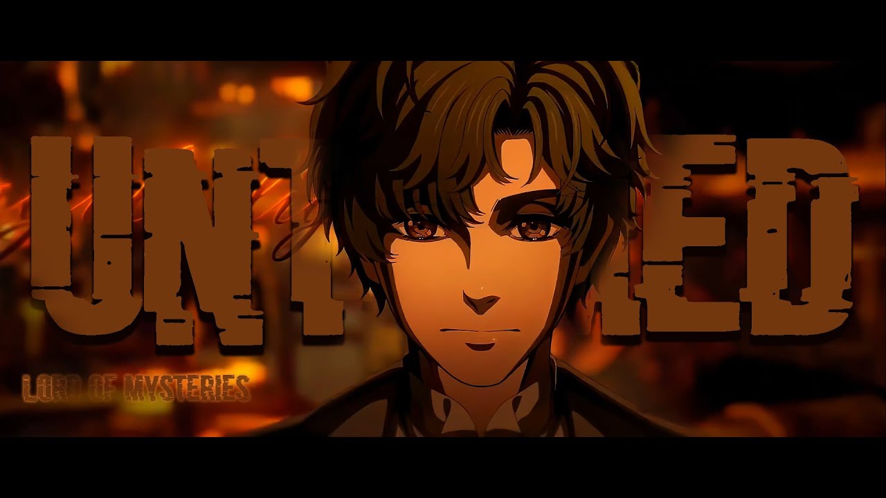 LORD OF MYSTERIES -「ABSOLUTE CINEMA AMV」  -  LOTM Anime MV - 4K