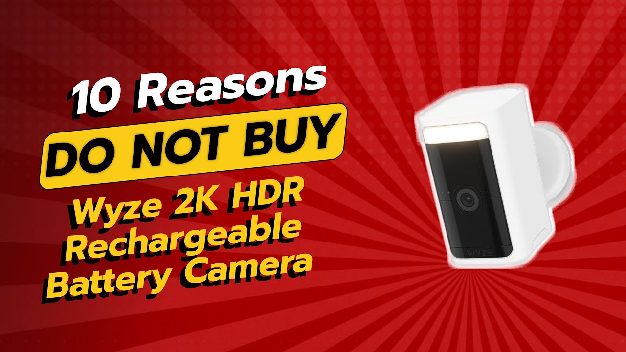 DON'T BUY WYZE 2K HDR CAMERA Before Watching THIS! 🚫 (10 Reasons)