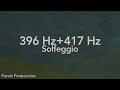 396 + 417 Hz Healing Frequencies | Emotional Cleansing, Release & Renewal | 3 Hours