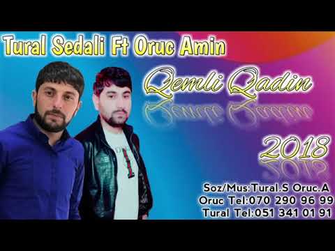 Tural Sedali ft Oruc Amin 2018 Hit qemli - qadin