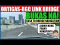 ORTIGAS-BGC LINK BRIDGE NAVIGATION GUIDE FROM EDSA | STA.MONICA-LAWTON BRIDGE