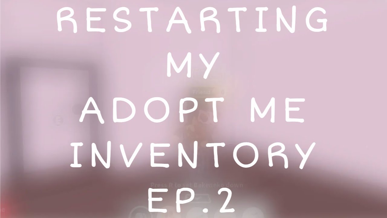 Restarting my Adopt me Inventory after being hacked ! EP. 2