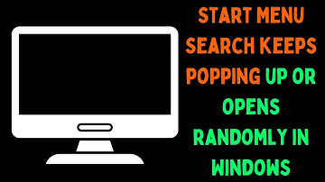 How to Fix Start Menu Search Keeps Popping Up or Opens Randomly in Windows 11