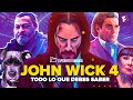JOHN WICK 4 - TODO LO DEBES SABER