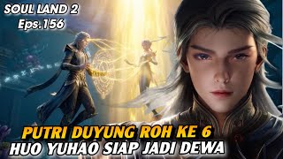 Spoiler SOUL LAND 2 Episode 156 || THE 6TH SPIRIT MERMAID‼️HUO YUHAO IS READY TO BECOME A GOD