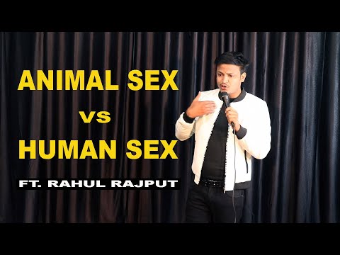 Animal Sex vs Human Sex - Stand Up Comedy ft. Rahul Rajput