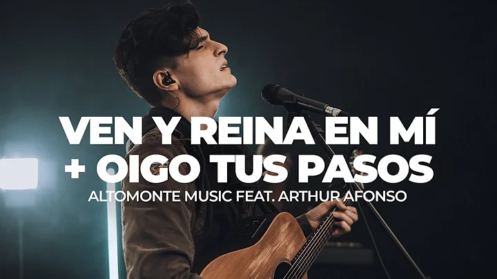 Ven y Reina en M + Oigo Tus Pasos (En Vivo) - Altomonte feat. Arthur Afonso