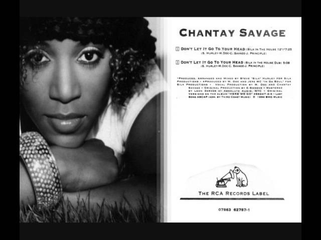 Chantay Savage - Don't Let It Go To Your Head (Silk In The House 12") [HQ]