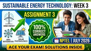 Sustainable Energy Technology Week 3 Assignment 3 Answers | NPTEL July 2026 | 100% Correct Answers