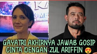 Tidak berselindung lagi Gayatri akhirnya menjawab gosip cinta dengan Zul Ariffin ⁉️