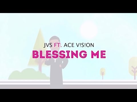 JVS Feat. ACE V!S!ON - Blessing Me (Official Lyric Visualiser)