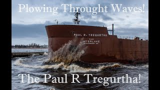 Watch the Waves Get Bigger Down The Canal! The Paul R Tregurtha Pushes Through the Wind \& Waves