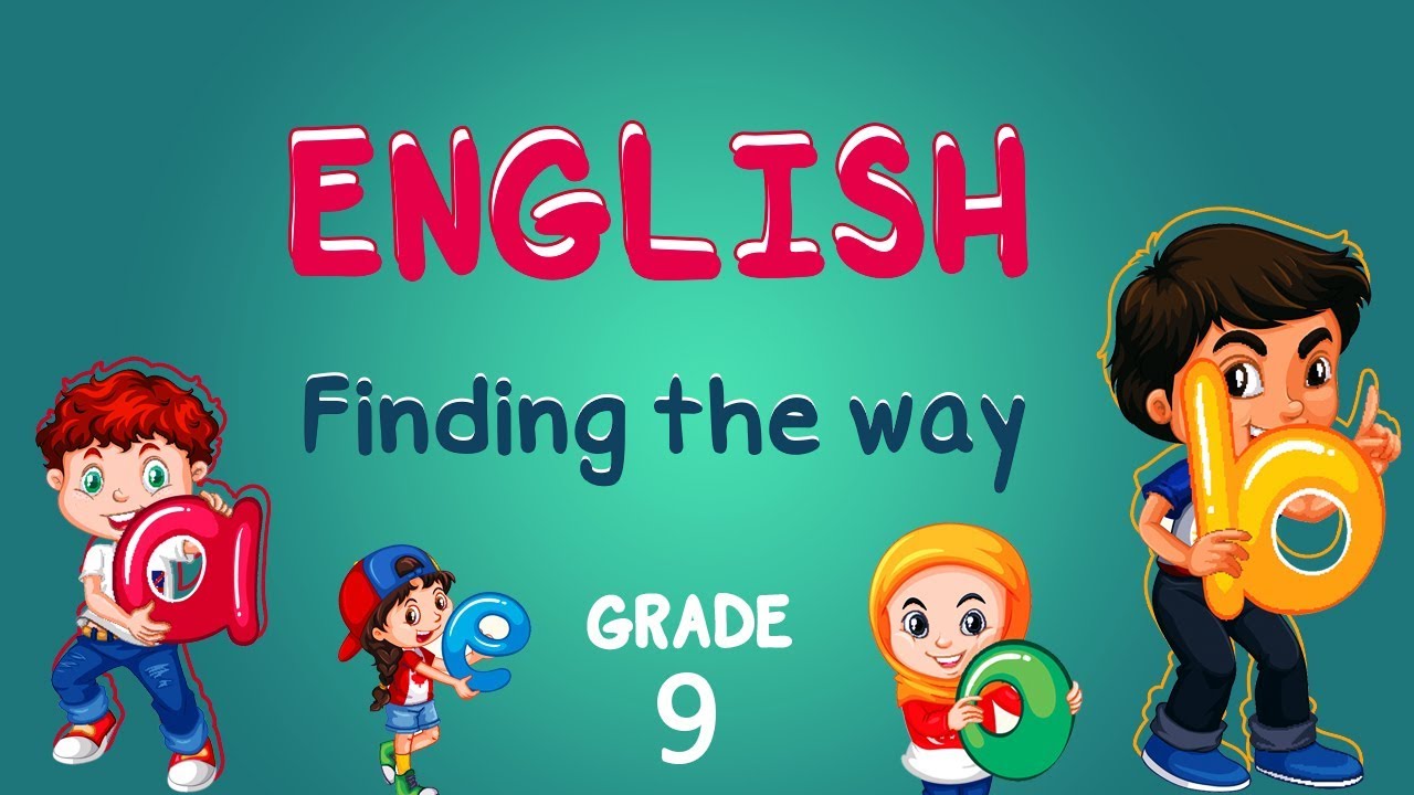 english-grade-9-finding-the-way-youtube