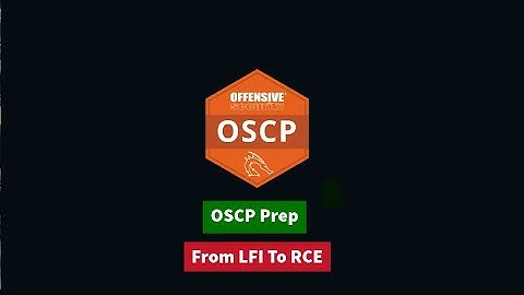 From Local File Inclusion to Remote Shell |  OSCP Video Course Prep