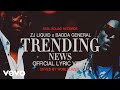 Zj Liquid Badda General Trending News Jamaica Official Lyric Visualizer By Worldlazer mp3