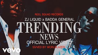 Zj Liquid, Badda General - Trending News Jamaica (Official Lyric Visualizer by Worldlazer)