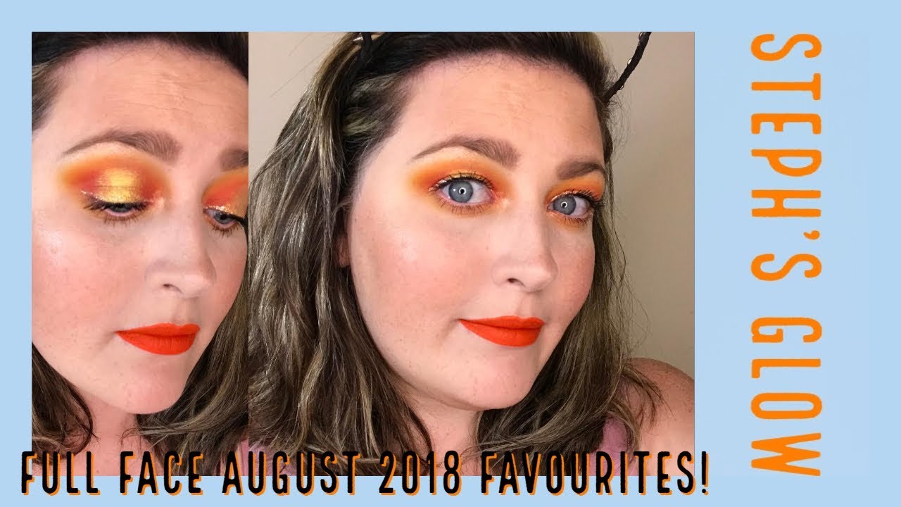 August 2018 favourites and my current favourite makeup look 👀 Steph’s Glow