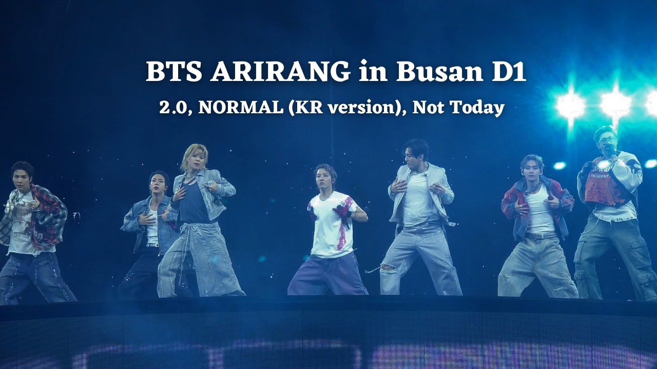 260612 2.0, NORMAL (KR version), Not Today — BTS ARIRANG World