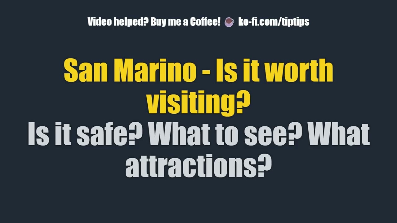 San Marino - Is it worth visiting? Is it safe? What to see? What attractions?