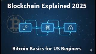 Details Blockchain Explained Simply for Beginners 2025: How It Powers Bitcoin (US Investor Guide) News
