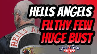 Hells Angels MC Filthy Few HUGE Bust