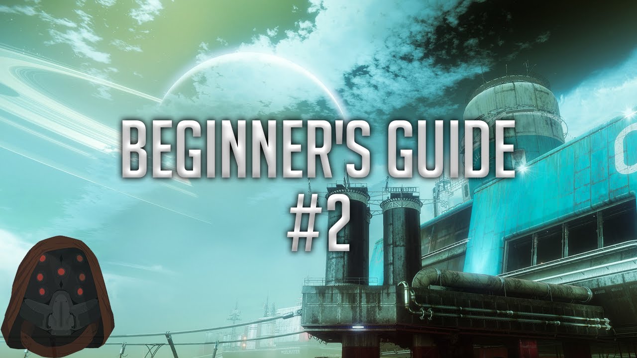 Beginner's guide 2 Destiny 2020 YouTube