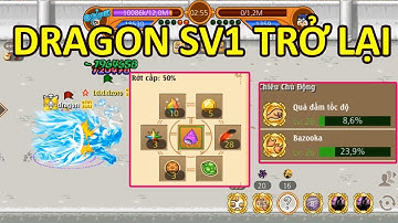 Dragon sv1 trở lại với skill 26 với hiệu ứng choáng  và đập DIAL  | Hải Tặc Tí Hon