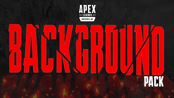 Apex Legend Background Pack | AUH EDITZ