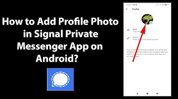 How to Add Profile Photo in Signal Private Messenger App on Android?
