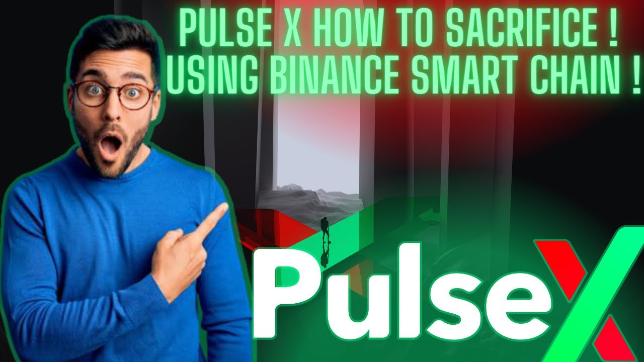 PULSE X HOW TO SACRIFICE USING BSC - A Beginners Guide