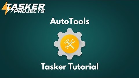 AutoTools Set-Up, Use Example | Tasker Tutorials | MationX.com