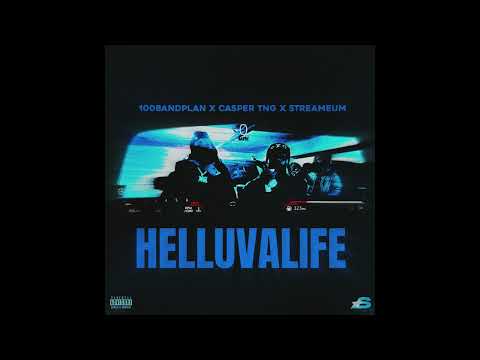 100Bandplan x Casper TNG - Helluvalife (Official Audio)
