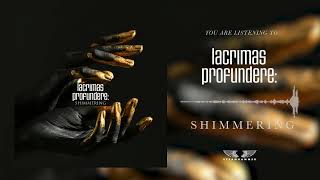 LACRIMAS PROFUNDERE – Shimmering (Visualizer)