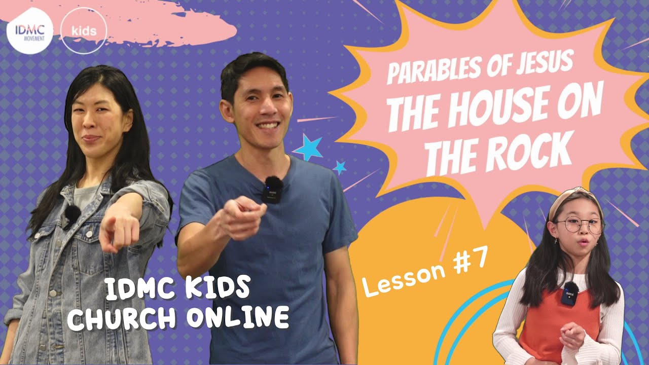 IDMC Kids Church Program Parables of Jesus House on the Rock