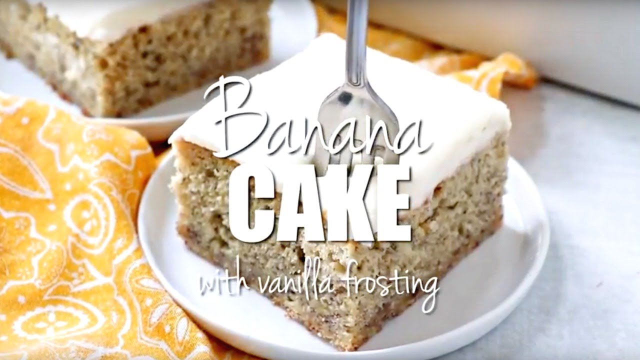 How to make Banana Cake with Vanilla Frosting YouTube