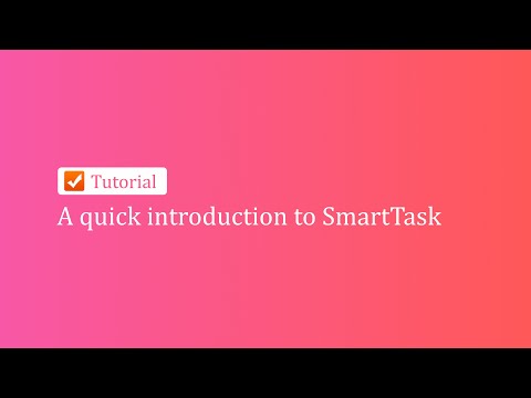 A quick introduction to SmartTask