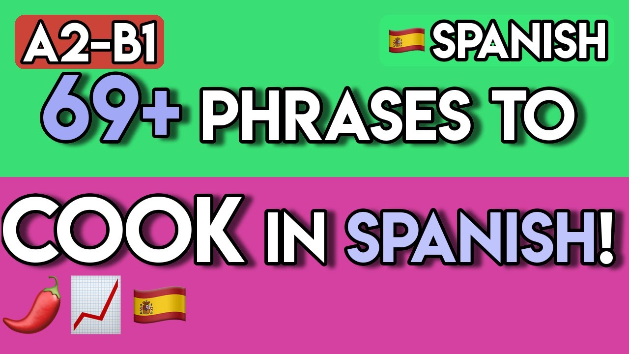 Spanish for Cooking: 70+ Essential Phrases & Exercises for the Kitchen (A2-B1 Lesson)