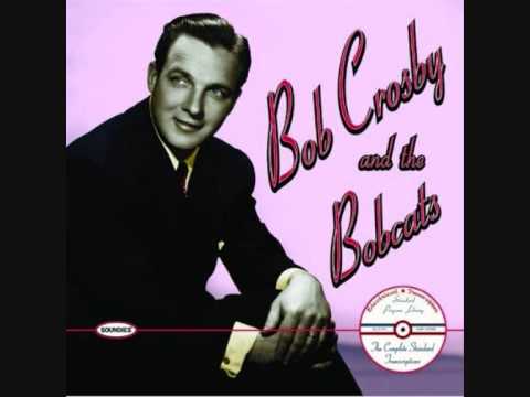 Bob Crosby and the Bobcats - Broken Down Merry-Go-...