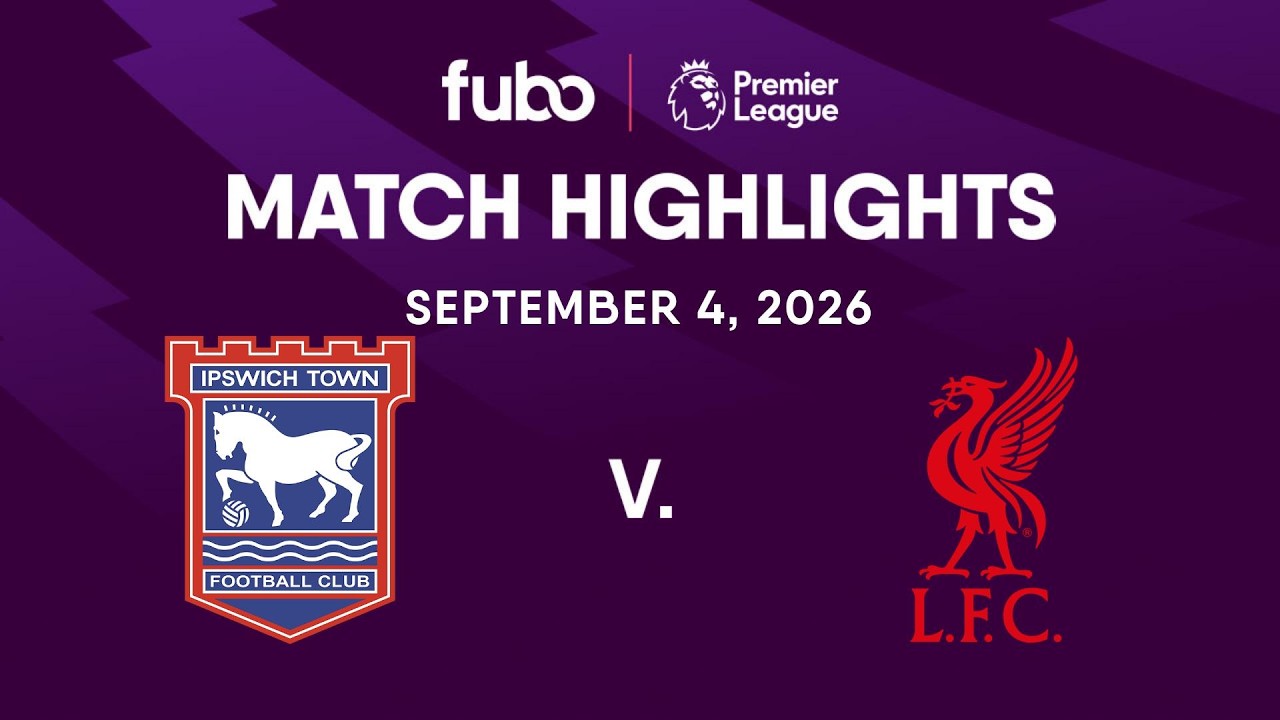 Ipswich Town vs. Liverpool FC | PREMIER LEAGUE HIGHLIGHTS | Week 3 | Fubo Canada