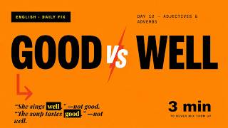 GOOD VS WELL {Day-12}