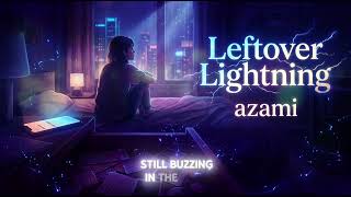 Leftover Lightning / azami