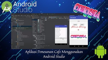 Membuat Aplikasi Pemesanan Cafe Menggunakan Android Studio