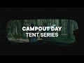 Campout Day Tent Series