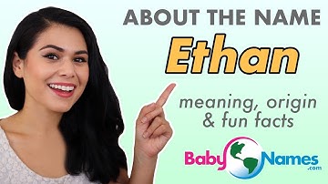 ETHAN Name Meaning, Origin, Nicknames & More