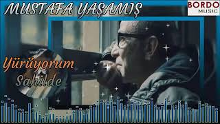 Mustafa Yaşamış  - Yürüyorum Sahilde  Söz Mustafa Yaşamış  Fethi Demir  Müzik  Mustafa Yaşamış