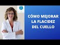 CÓMO MEJORAR FLACIDEZ CUELLO