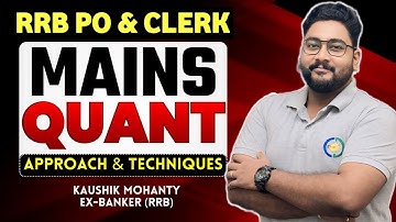 RRB PO & Clerk Mains 2025 Quant Approach & Techniques By Kaushik Mohanty(Ex-Banker) | Career Definer
